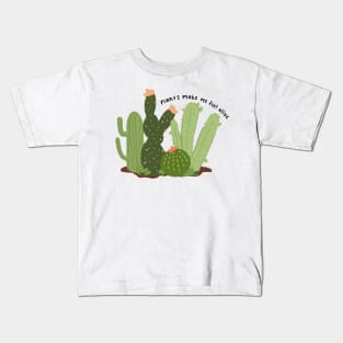 plants make me feel alive Kids T-Shirt